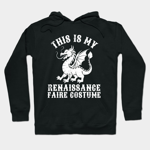 This Is My Renaissance Faire Costume Hoodie by GreenCraft